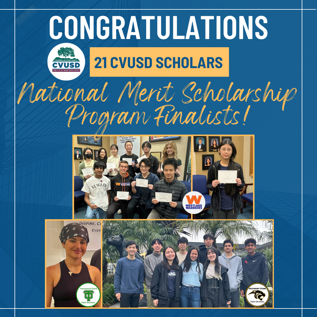  Congratulations to CVUSD’s 21 National Merit® Scholarship Program Finalists!